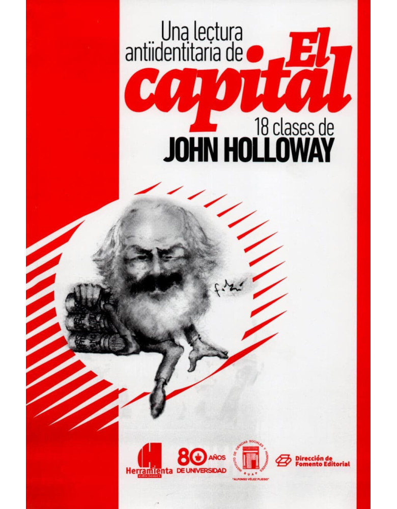 Una lectura antiidentitaria de el capital. 18 clases de John Holloway