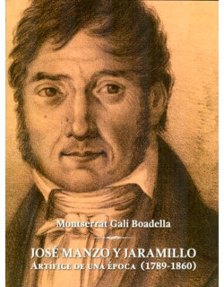José Manzo y Jaramillo. Artífice de una época (1789-1860)