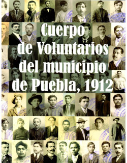 Cuerpo de voluntarios de la ciudad de puebla, 1912