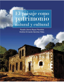El paisaje como patrimonio natural y cultural