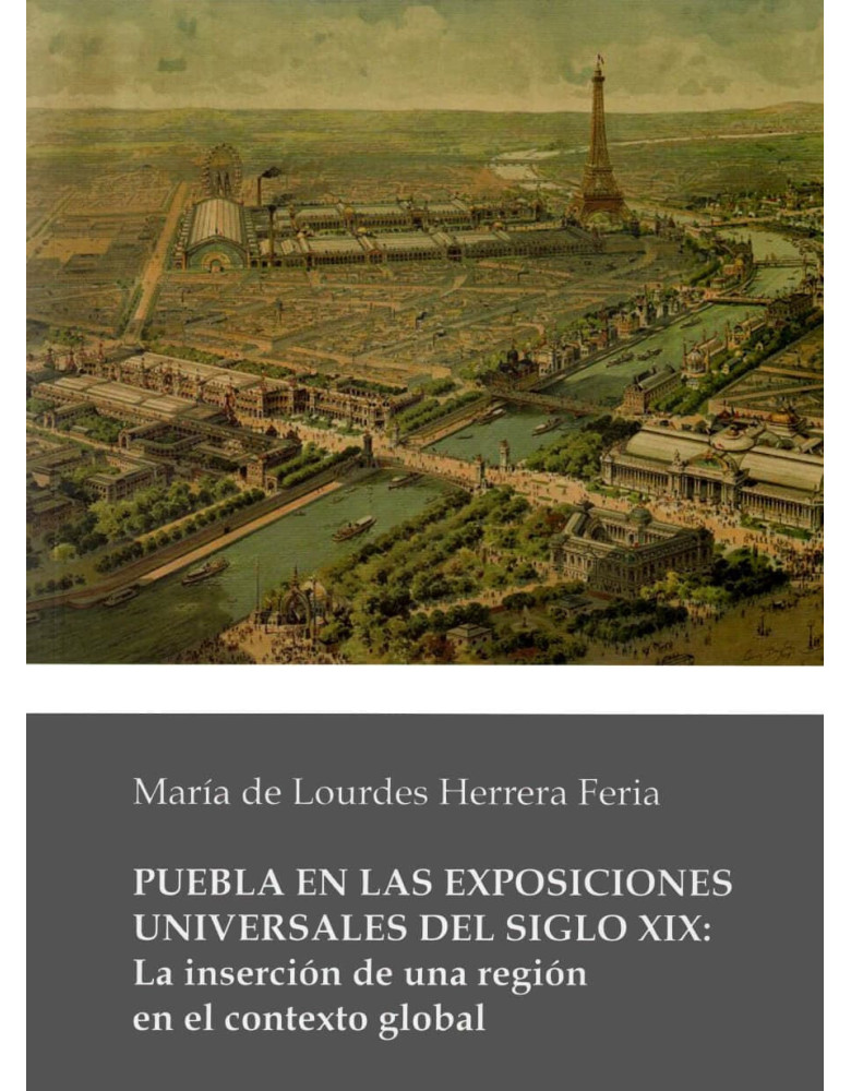 Puebla en las exposiciones universales del siglo XIX: La inserción de una región en el contexto global