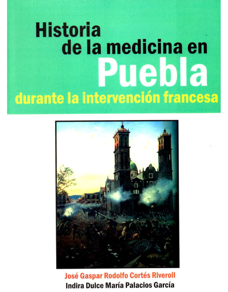 Historia de la medicina en Puebla durante la intervención francesa