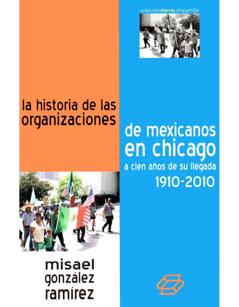 La historia de las organizaciones de mexicanos en chicago