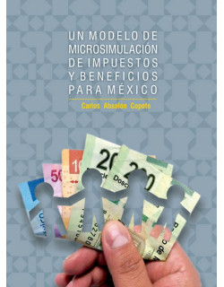 Un modelo de microsimulación de impuestos y beneficios para México