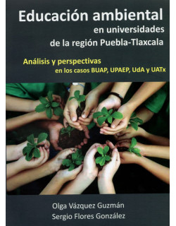 Educación ambiental en universidades de la región Puebla-Tlaxcala análisis y perspectivas