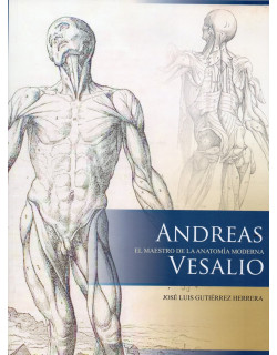 Andreas Vesalio. El maestro de la anatomía moderna