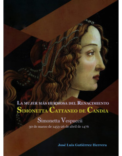 La mujer más hermosa del renacimiento Simonetta Cattaneo de Candia. Simonetta Vespuccii 30 de marzo de 1453-26 de abril de 1476