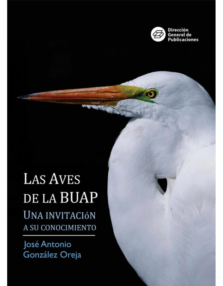 Las aves de la BUAP. Una invitación a su conocimiento