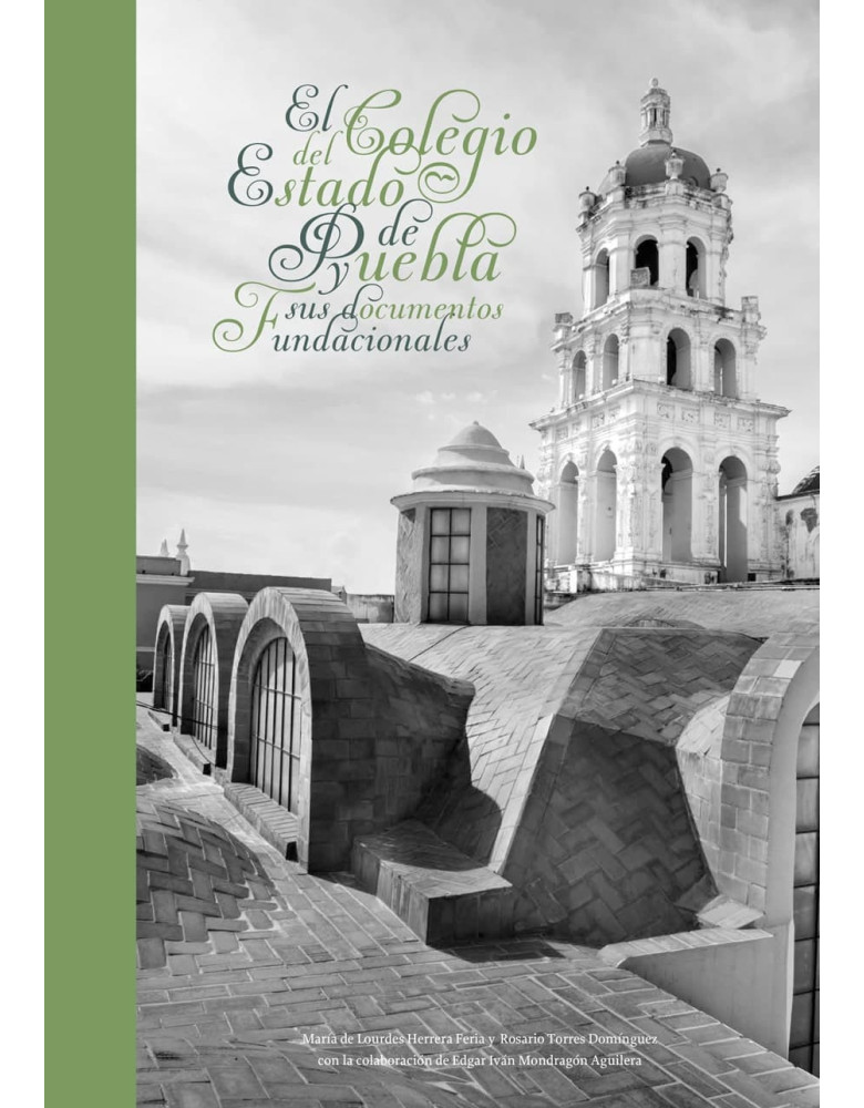 El colegio del estado de Puebla y sus documentos fundacionales