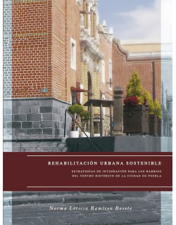 Rehabilitación urbana sostenible. Estrategias de integración para los barrios del centro histórico de la ciudad de Pu
