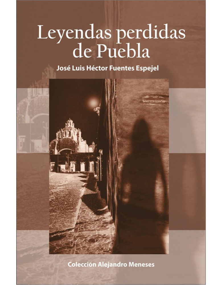 Leyendas pérdidas de Puebla