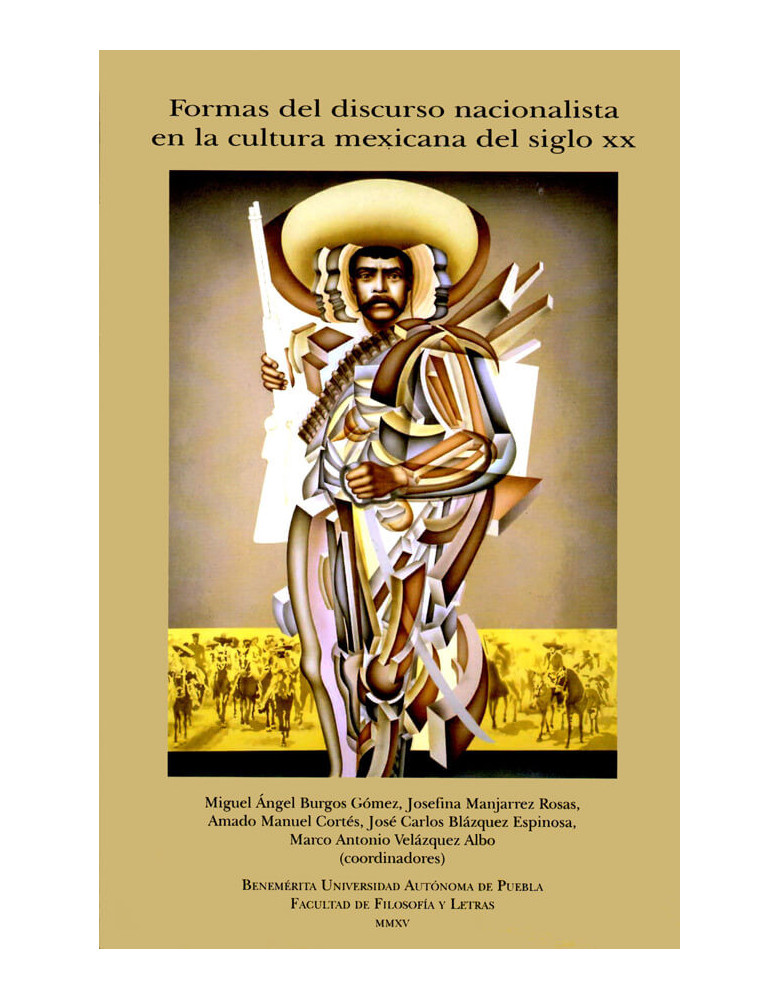Formas del discurso nacionalista en la cultura mexicana del siglo XX