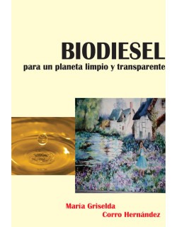 Biodiesel para un planeta limpio y transparente