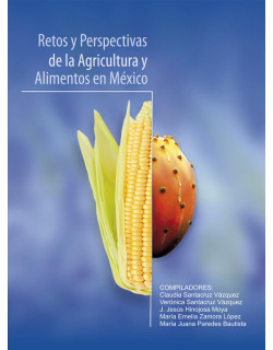 Retos y Perspectivas de la Agricultura y Alimentos en México