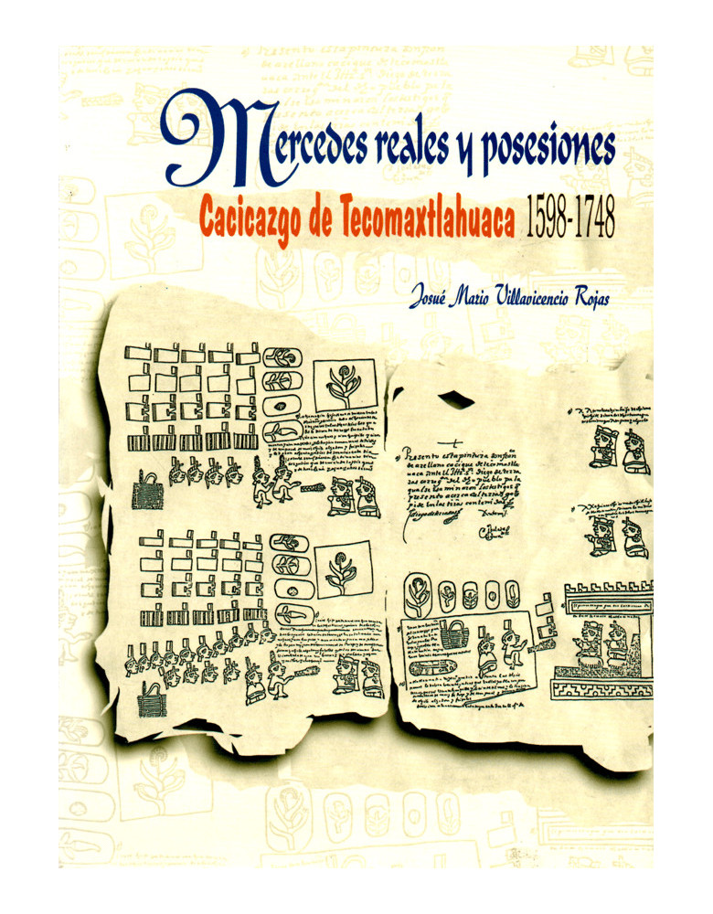 Mercedes reales y posesiones. Cacicazgo de Tecomaxtlahuaca  1598 - 1744