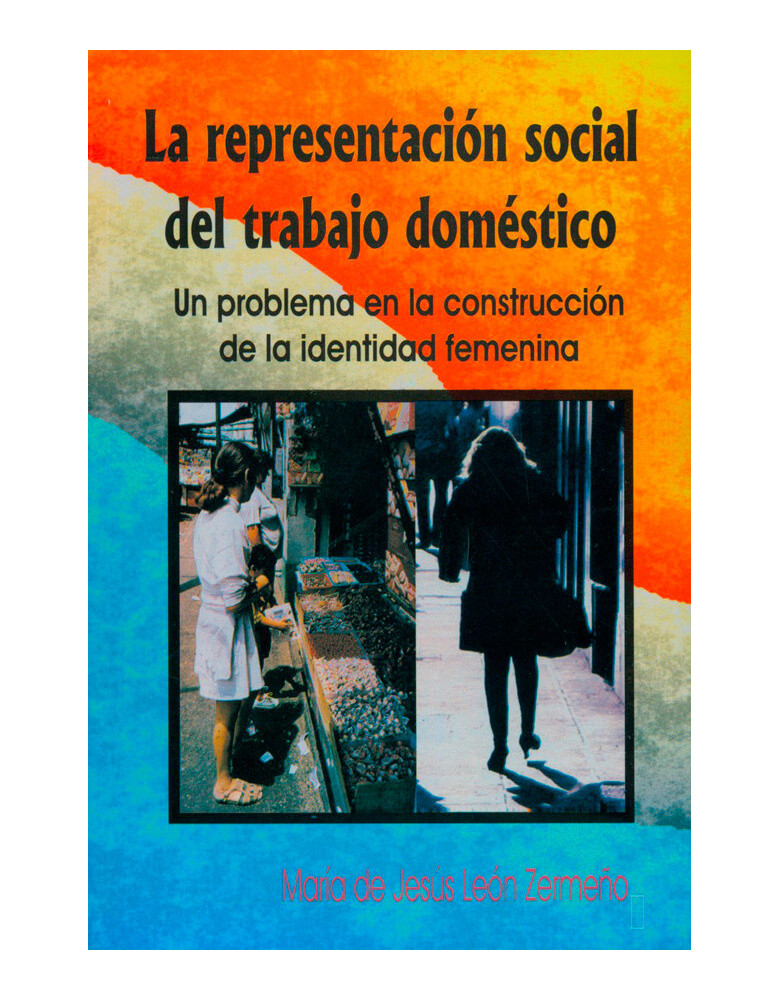La representación social del trabajo doméstico. Un problema en la construcción de la identidad femenina