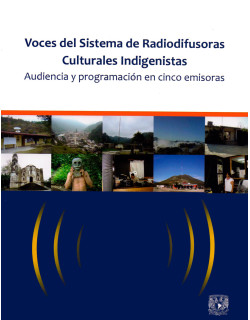 Voces del Sistema de Radiodifusoras Culturales Indigenistas. Audiencia y programación en cinco emisoras