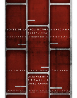 Voces de la arquitectura mexicana (1980-1994). Rescatando la memoria desde la pandemia