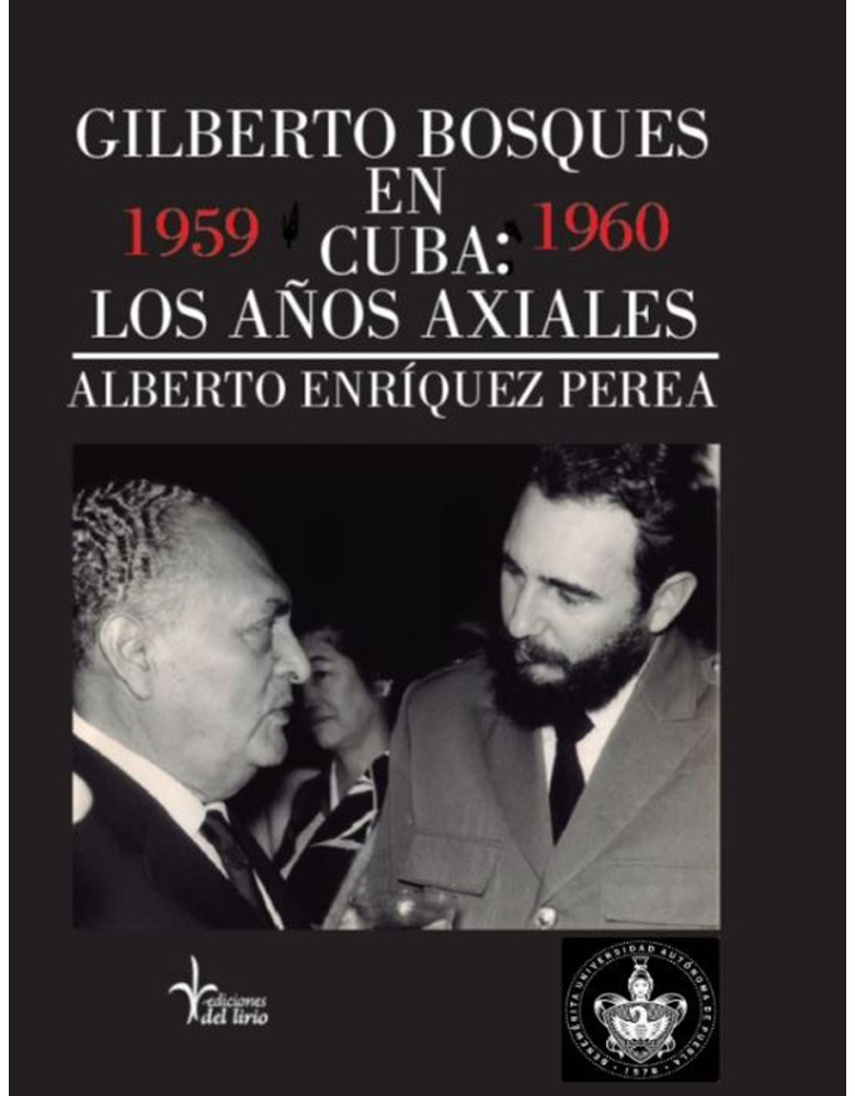 Gilberto Bosques en Cuba: los años axiales 1959-1960