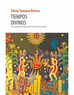 Tiempos divinos. Un transitar onírico del mito de la poesía