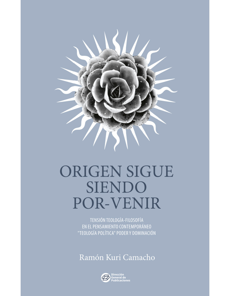 Origen sigue siendo por-venir. Tensión teología-filosofía en el pensamiento contemporáneo "teología política" y poder dominación